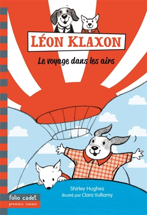 Léon Klaxon. Vol. 3. Le voyage dans les airs - Shirley Hughes