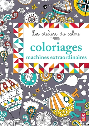 Coloriages machines extraordinaires - Claire de Moulor