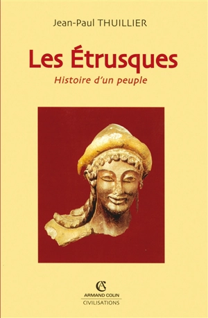 Les Etrusques : histoire d'un peuple - Jean-Paul Thuillier