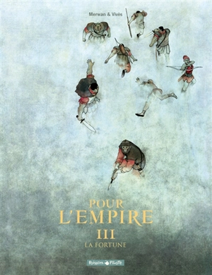 Pour l'Empire. Vol. 3. La fortune - Merwan