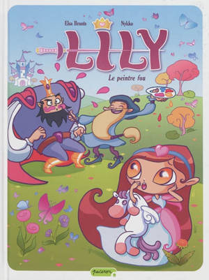 Lily. Vol. 2. Le peintre fou - Elsa Brants