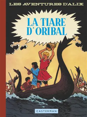 Alix. Vol. 4. La tiare d'Oribal - Jacques Martin