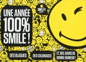 Une année 100% smile ! : des blagues, des coloriages et 365 jours de bonne humeur ! - Smileyworld