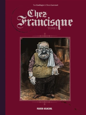 Chez Francisque. Vol. 1 - Yan Lindingre