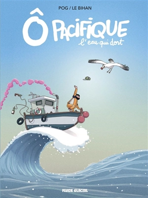 O Pacifique : l'eau qui dort - Pog