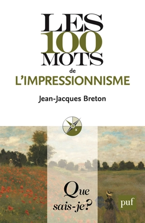 Les 100 mots de l'impressionnisme - Jean-Jacques Breton