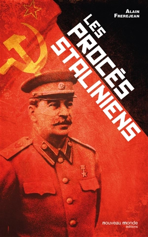 Les procès staliniens - Alain Frerejean