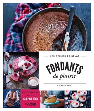 Fondants de plaisir - Nathalie Hélal