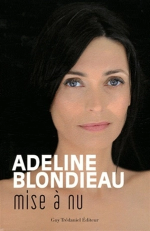 Adeline Blondieau : mise à nu - Adeline Blondieau