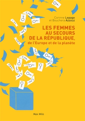 Les femmes au secours de la République, de l'Europe et de la planète - Corinne Lepage