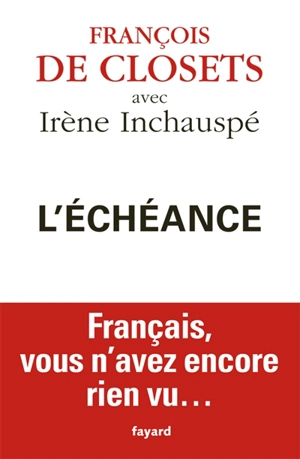 L'échéance : Français vous n'avez encore rien vu... - François de Closets