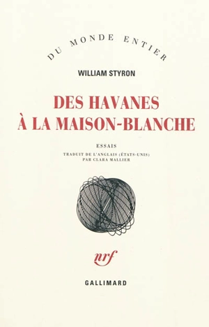 Des havanes à la Maison-Blanche : essais - William Styron