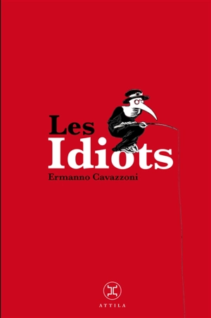 Les idiots : petites vies - Ermanno Cavazzoni