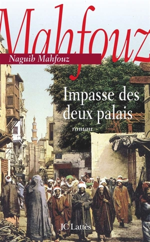 Impasse des deux palais - Naguib Mahfouz