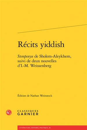 Récits yiddish : Stempenyu de Sholem Aleykhem, suivi de deux nouvelles d'I.-M. Weissenberg - Cholem Aleichem
