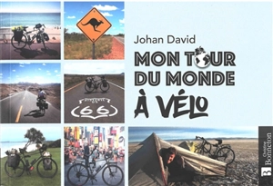 Mon tour du monde à vélo - Johan David