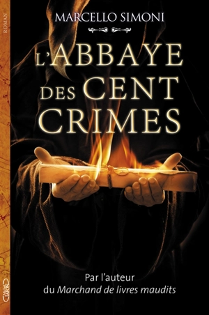 La saga du codex Millenarius. L'abbaye des cent crimes - Marcello Simoni