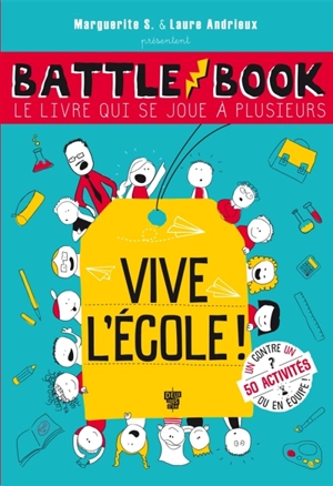 Battle book, le livre qui se joue à plusieurs : vive l'école ! - Marguerite S.