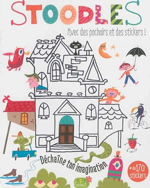 Stoodles : avec des pochoirs et des stickers ! - Anton Poitier