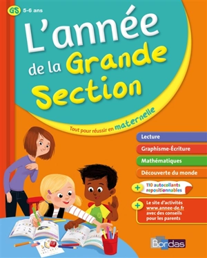 L'année de la grande section, 5-6 ans : tout pour réussir en maternelle : lecture, graphisme-écriture, mathématiques, découverte du monde - Ginette Grandcoin-Joly