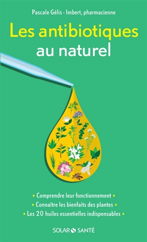 Les antibiotiques au naturel - Pascale Gélis-Imbert