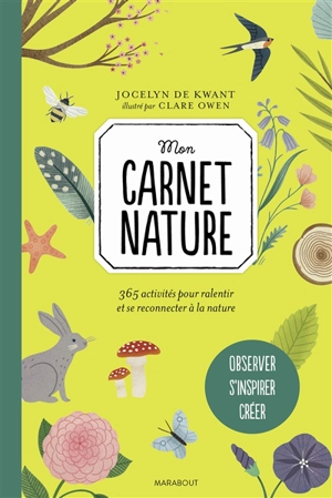 Mon carnet nature : 365 activités pour ralentir et se reconnecter à la nature - Jocelyn de Kwant