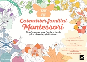 Calendrier familial Montessori : septembre 2019-janvier 2021 : Bien s'organiser toute l'année en famille grâce à la pédagogie Montessori - Kathleen Maurand Soler