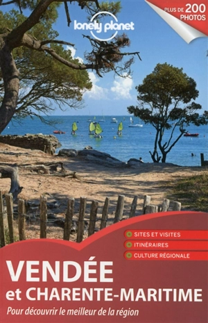 Vendée et Charente-Maritime : pour découvrir le meilleur de la région