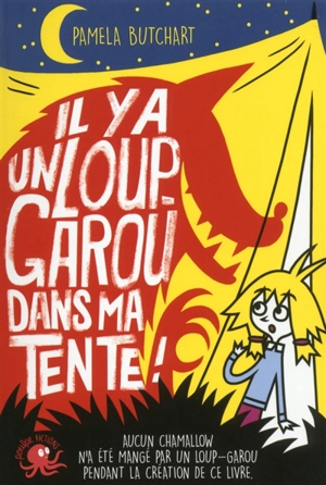 Il y a un loup-garou dans ma tente ! - Pamela Butchart