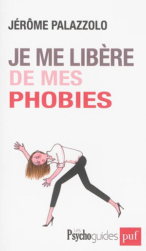 Je me libère de mes phobies - Jérôme Palazzolo