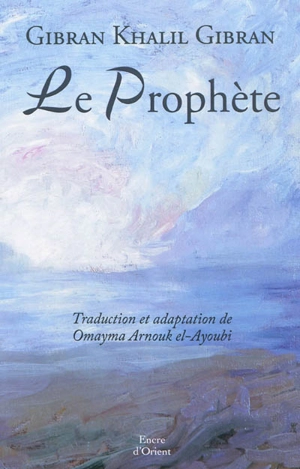 Le prophète - Khalil Gibran