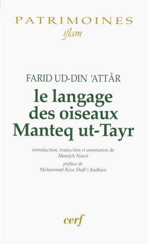 Le langage des oiseaux. Manteq ut-Tayr - Farid al-Din Attar