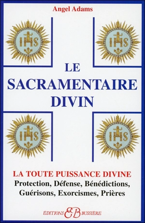 Le sacramentaire divin - Angel Adams