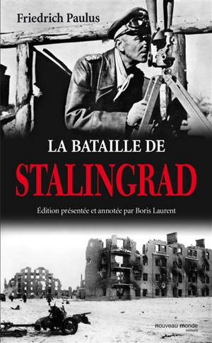 La bataille de Stalingrad - Friedrich Paulus