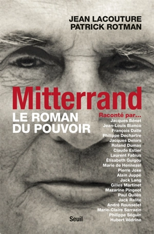 Mitterrand raconté par... : le roman du pouvoir - Jean Lacouture