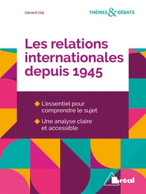 Les relations internationales depuis 1945 - Gérard Vial