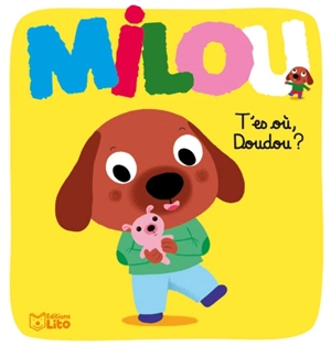 Milou. T'es où, Doudou ? - Claire Astolfi