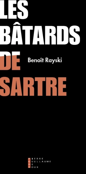 Les bâtards de Sartre - Benoît Rayski