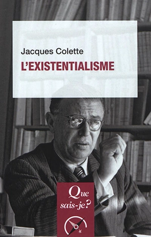 L'existentialisme - Jacques Colette