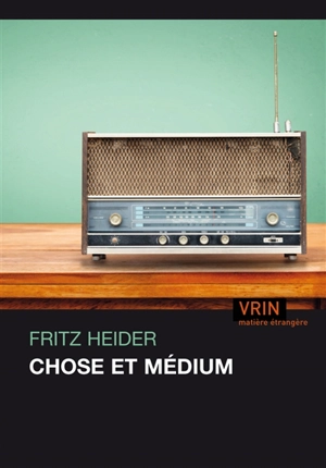 Chose et médium - Fritz Heider