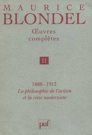 Oeuvres complètes. Vol. 2 - Maurice Blondel