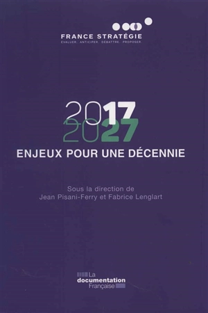 2017-2027 : enjeux pour une décennie - France stratégie