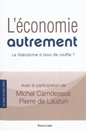 L'économie autrement : le libéralisme à bout de souffle ?