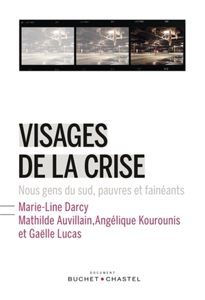 Visages de la crise : nous gens du Sud, pauvres et fainéants