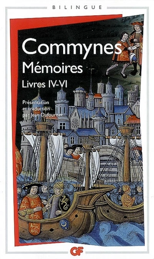 Mémoires. Vol. 2. Livres IV à VI - Philippe de Commynes