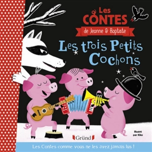 Les trois petits cochons - Jeanne Cherhal