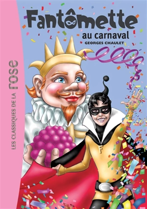 Fantômette. Vol. 4. Fantômette au carnaval - Georges Chaulet