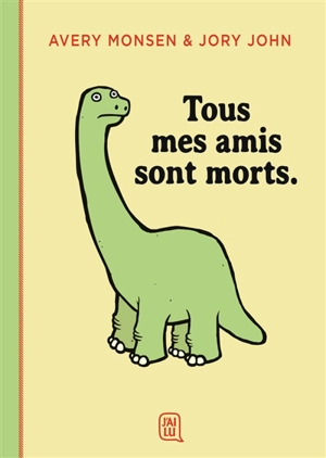 Tous mes amis sont morts. - Avery Monsen