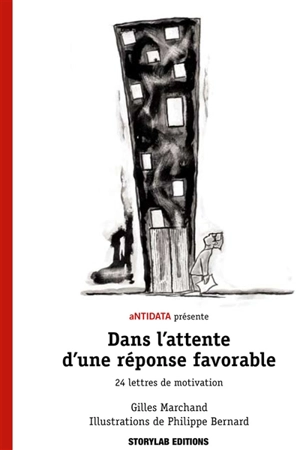 Dans l'attente d'une réponse favorable : 22 lettres de motivation - Gilles Marchand