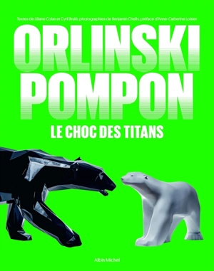 Orlinski, Pompon : le choc des titans - Liliane Colas